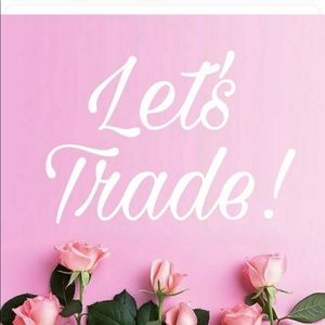 LOOKING FOR TRADES💕